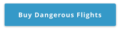 Buy Dangerous Flights